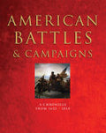 American Battles & Campaigns: A Chronicle from 1622-2010