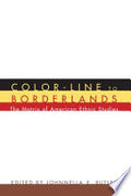 Color-Line to Borderlands: The Matrix of American Ethnic Studies
