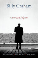 Billy Graham: American Pilgrim