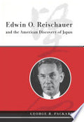 Edwin O. Reischauer and the American Discovery of Japan