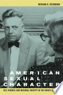 American Sexual Character: Sex, Gender, and National Identity in the Kinsey Reports