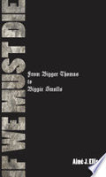 If We Must Die: From Bigger Thomas to Biggie Smalls