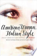 American Woman, Italian Style: Italian Americana's Best Writings on Women