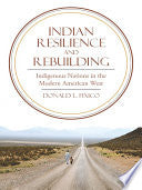 Indian Resilience and Rebuilding: Indigenous Nations in the Modern American West