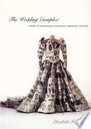 The Wedding Complex: Forms of Belonging in Modern American Culture