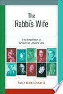 The Rabbi’s Wife: The Rebbetzin in American Jewish Life