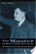 The Master of Seventh Avenue: David Dubinsky and the American Labor Movement