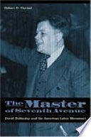 The Master of Seventh Avenue: David Dubinsky and the American Labor Movement