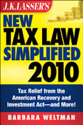 J.K. Lasser's New Tax Law Simplified 2010