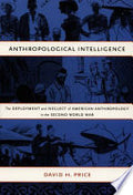Anthropological Intelligence: The Deployment and Neglect of American Anthropology in the Second World War