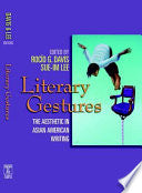 Literary Gestures: The Aesthetic in Asian American Writing