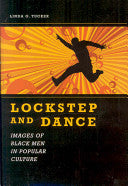 Lockstep and Dance: Images of Black Men in Popular Culture