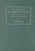 A Change in the Weather: Modernist Imagination, African American Imaginary