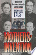 Mothers of Invention: Women of the Slaveholding South in the American Civil War