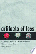 Artifacts of Loss: Crafting Survival in Japanese American Concentration Camps