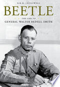 Beetle: The Life of General Walter Bedell Smith