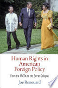 Human Rights in American Foreign Policy: From the 196s to the Soviet Collapse