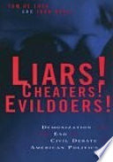 Liars! Cheaters! Evildoers!