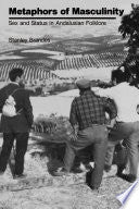 Metaphors of Masculinity: Sex and Status in Andalusian Folklore