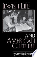 Jewish Life and American Culture