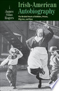 Irish-American Autobiography: The Divided Hearts of Athletes, Priests, Pilgrims, and More