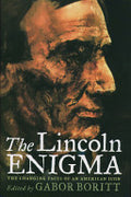 The Lincoln Enigma:The Changing Faces of an American Icon