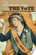 Romancing the Vote: Feminist Activism in American Fiction, 1870-1920