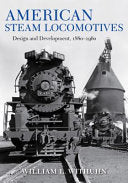 American Steam Locomotives: Design and Development, 1880–1960