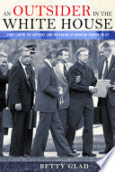An Outsider in the White House: Jimmy Carter, His Advisors, and the Making of American Foreign Policy