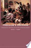 Freedom's Orphans: Contemporary Liberalism and the Fate of American Children