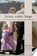 Saints Under Siege: The Texas State Raid on the Fundamentalist Latter Day Saints