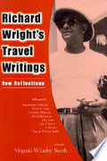 Richard Wright's Travel Writings: New Reflections