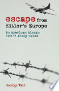 Escape from Hitler's Europe: An American Airman Behind Enemy Lines
