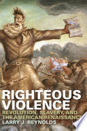 Righteous Violence: Revolution, Slavery, and the American Renaissance