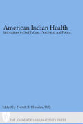 American Indian Health: Innovations in Health Care, Promotion, and Policy