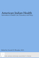 American Indian Health: Innovations in Health Care, Promotion, and Policy