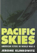 Pacific Skies: American Flyers in World War II
