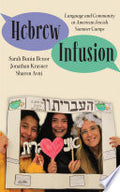 Hebrew Infusion: Language and Community at American Jewish Summer Camps