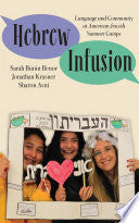 Hebrew Infusion: Language and Community at American Jewish Summer Camps
