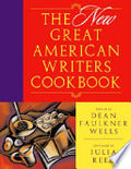 The New Great American Writers Cookbook