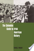 The Columbia Guide to Irish American History