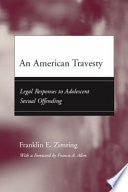 An American Travesty: Legal Responses to Adolescent Sexual Offending