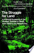 The Struggle for Land: A Political Economy of the Pioneer Frontier in Brazil from 1930 to the Present Day