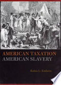 American Taxation, American Slavery