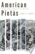 American Pietàs: Visions of Race, Death, and the Maternal