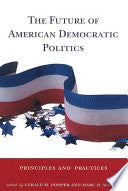 The Future of American Democratic Politics: Principles and Practices