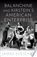Balanchine and Kirstein's American Enterprise