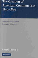 The Creation of American Common Law, 1850-1880