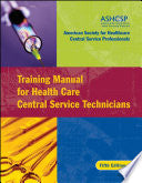 Training Manual for Health Care Central Service Technicians
