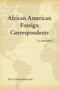 African American Foreign Correspondents: A History